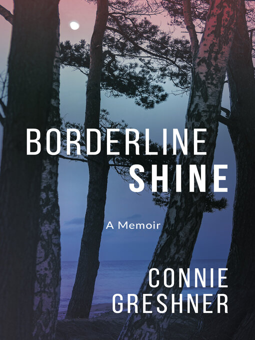 Title details for Borderline Shine by Connie Greshner - Available